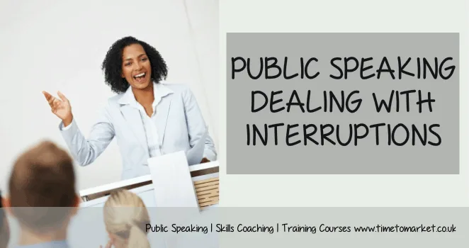 Public-Speaking-Dealing-With-Interruptions Public Speaking - Dealing With Interruptions
