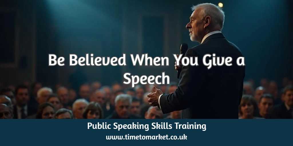 Be believed when you give a speech