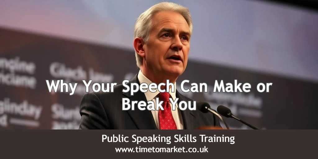 Why your speech can make or break you