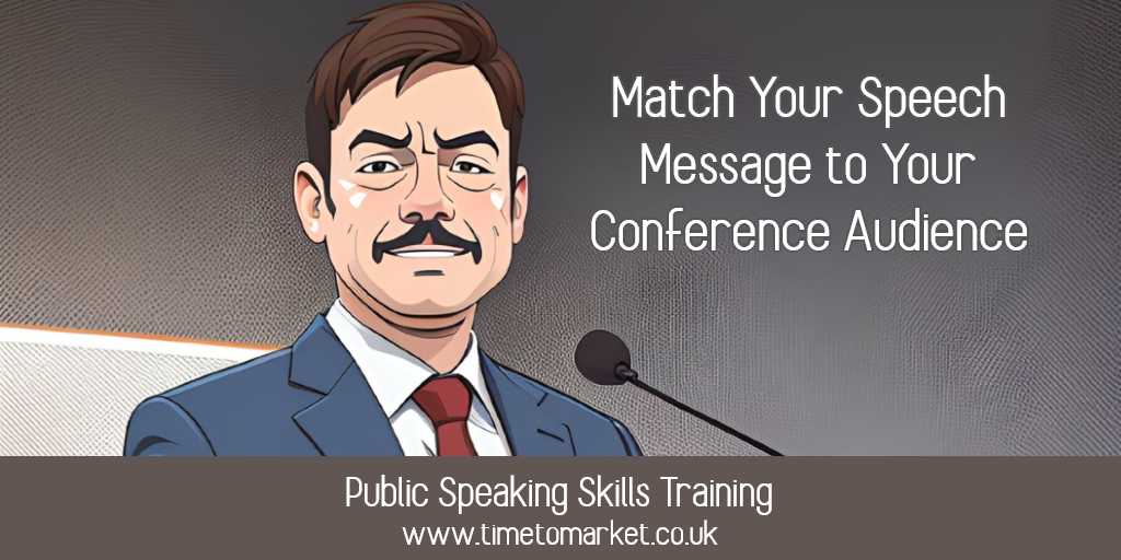 match-your-speech-message Match your speech message to your conference audience