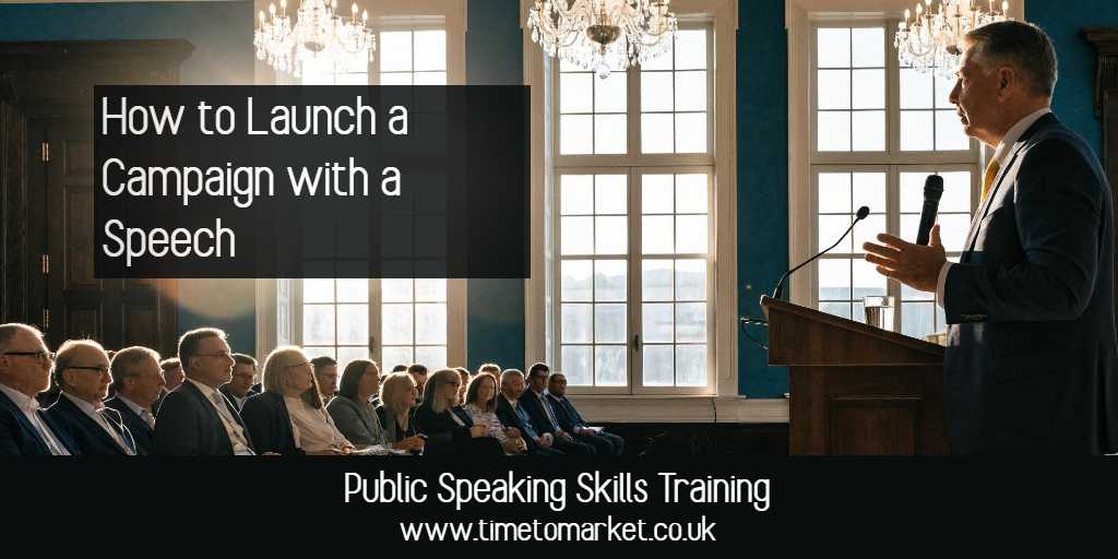 launch-campaign-with-a-speech-main Five Top Tips For A Speech That Launches A Campaign
