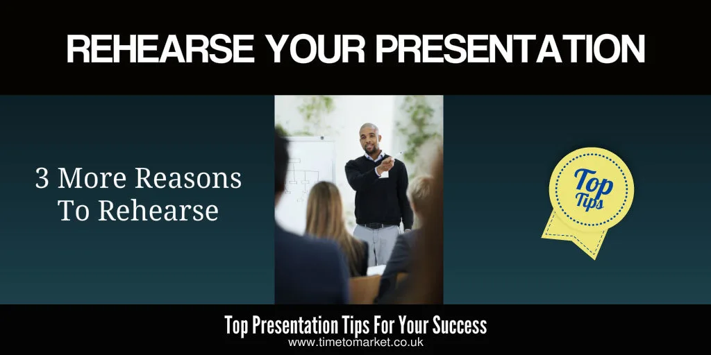3 more reasons to rehearse your presentation