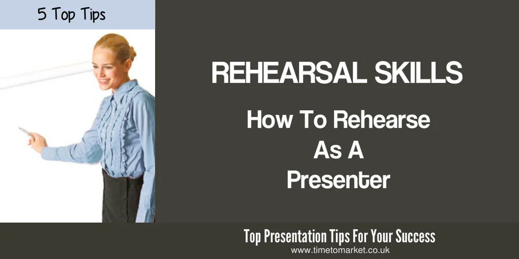 Rehearsal skills for presenters