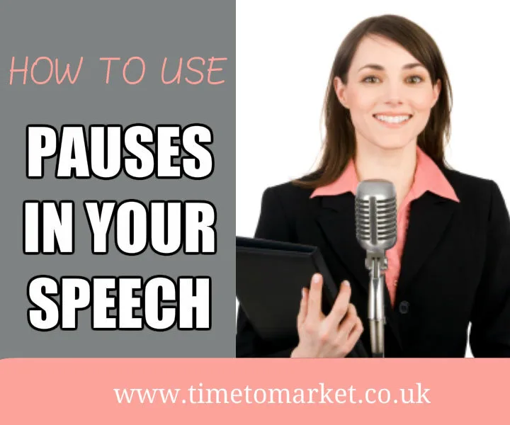 use pauses in your speech